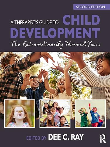 A Therapist's Guide to Child Development : The Extraordinarily Normal Years
