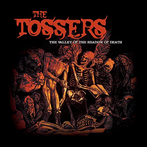 The Tossers - The Valley Of The Shadow Of Death  [VINYL]