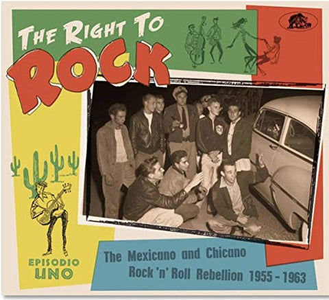 Various Artists - Right To Rock: The Mexicano And Chicano Rock 'N' Roll Rebellion 1955-1963 (Various Artists) [CD]