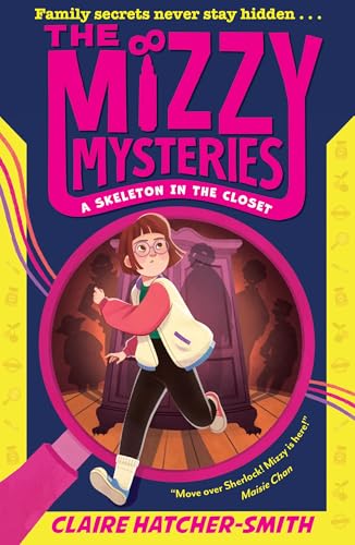 The Mizzy Mysteries: A Skeleton in the Closet : Book 1
