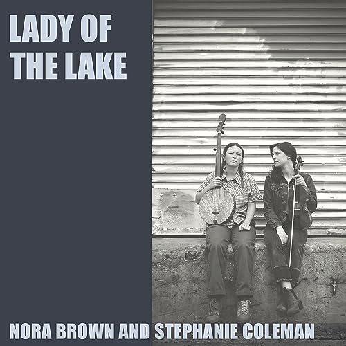 Nora Brown And Stephanie Colem - Lady of the Lake [10"] [VINYL]