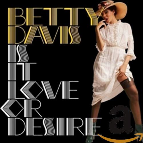 Davis Betty - Is It Love Or Desire [CD]
