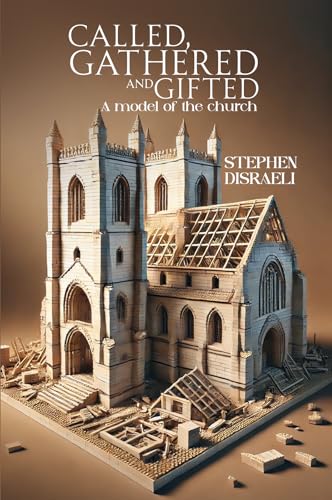 Called, Gathered and Gifted : A model of the church