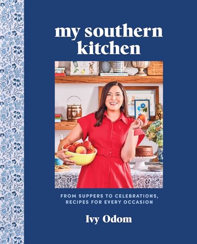 My Southern Kitchen : From Suppers to Celebrations, Recipes for Every Occasion