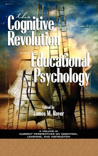 The Impact of the Cognitive Revolution in Educational Psychology