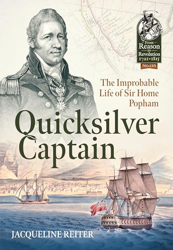 Quicksilver Captain : The Improbable Life of Sir Home Riggs Popham : 135