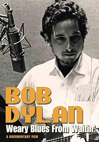 Bob Dylan -weary Blues From Waitin' [DVD]