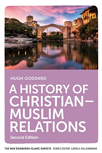 A History of Christian-Muslim Relations : Second Edition