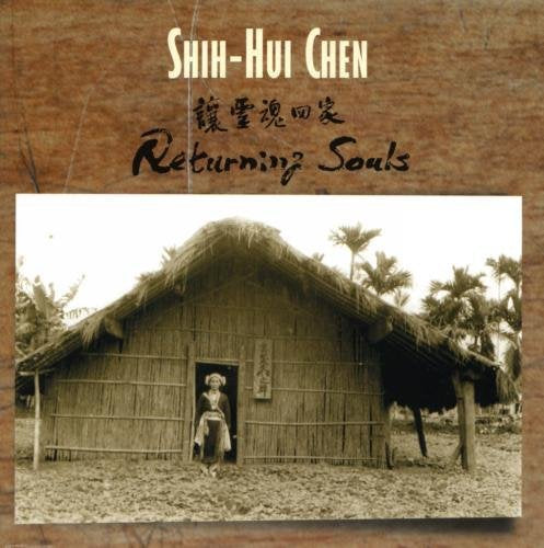 Chen Shih-hui - Shih-Hui Chen: Returning Souls [CD]