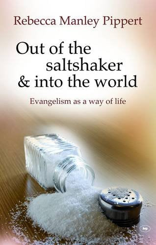 Out of the Saltshaker and into the World: Evangelism As A Way Of Life