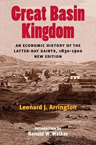 Great Basin Kingdom: An Economic History of the Latter-day Saints