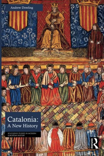 Catalonia: A New History (Routledge Studies in Modern European History)