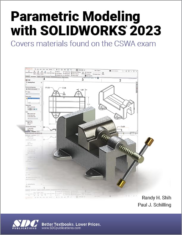 Parametric Modeling with SOLIDWORKS 2023: Covers Material Found on the Cswa Exam