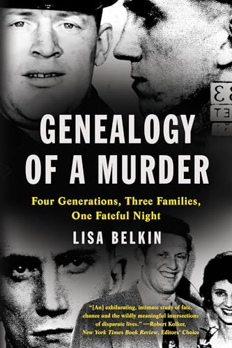 Genealogy of a Murder : Four Generations, Three Families, One Fateful Night
