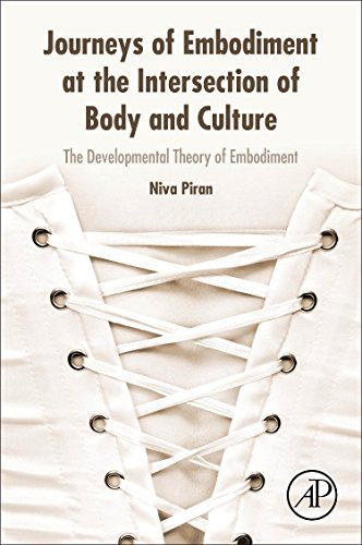 Journeys of Embodiment at the Intersection of Body and Culture : The Developmental Theory of Embodiment