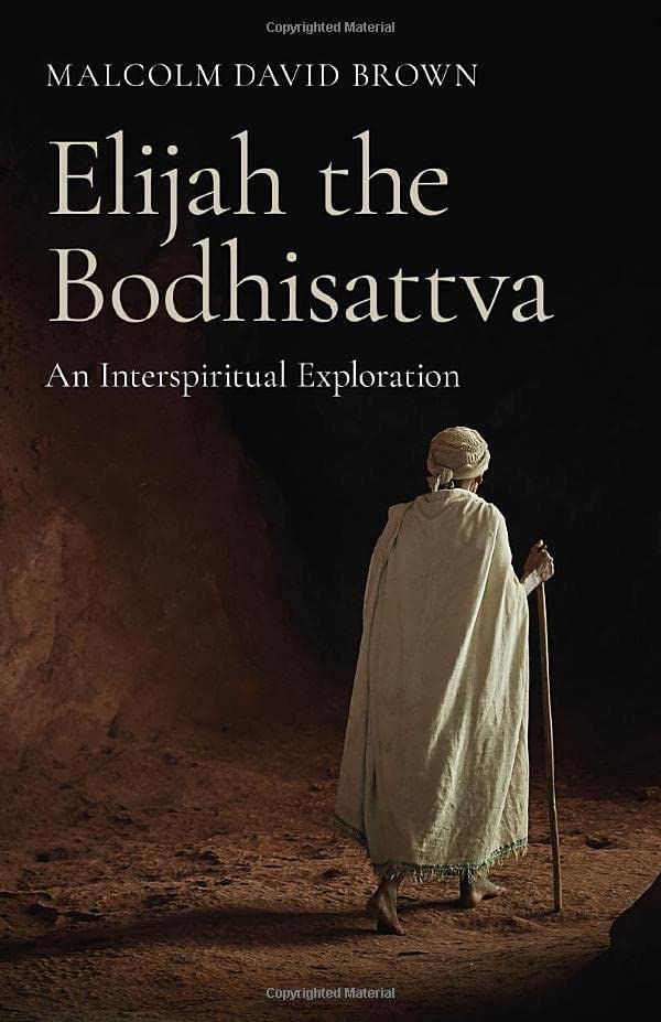Elijah the Bodhisattva: An Interspiritual Exploration