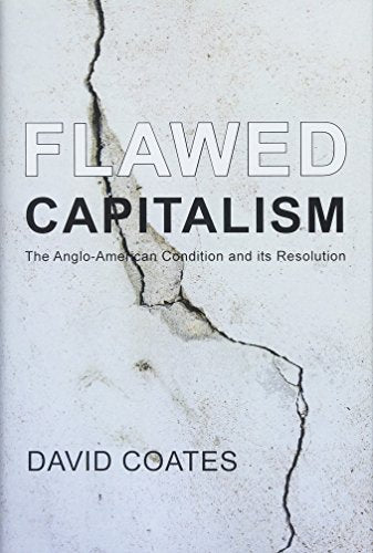 Flawed Capitalism : The Anglo-American Condition and its Resolution