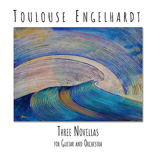 Toulouse Engelhardt - Three Novellas For Guitar And Orchestra [CD]