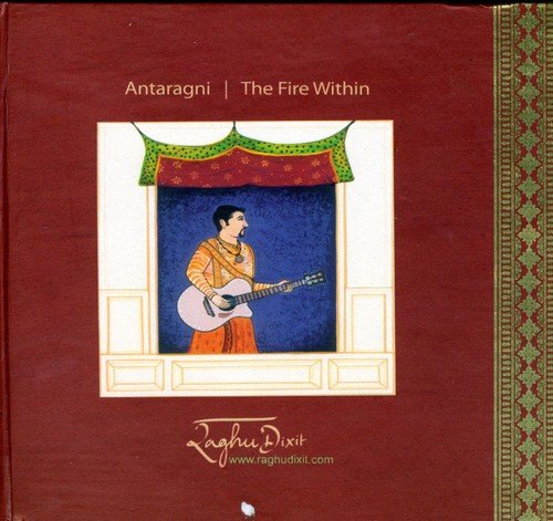 Raghu Dixit - Antaragni – The Fire Within [CD]