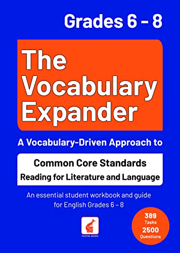 The Vocabulary Expander: Common Core Standards Reading for Literature and Language Grades 6 - 8 for USA Curriculum