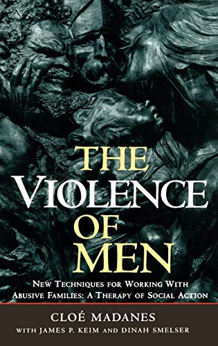 The Violence of Men: Therapy of Social Action