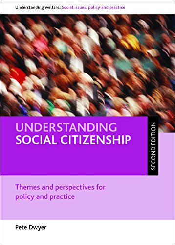 Understanding Social Citizenship: Themes and Perspectives for Policy and Practice (Understanding Welfare Series: Social Issues, Policy and Practice)
