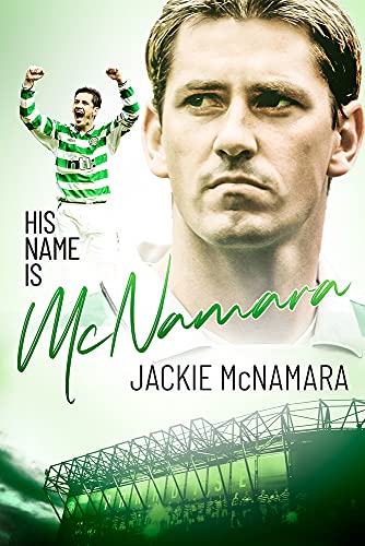 His Name is Mcnamara: The Autobiography of Jackie McNamara