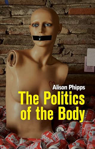 The Politics of the Body: Gender in a Neoliberal and Neoconservative Age