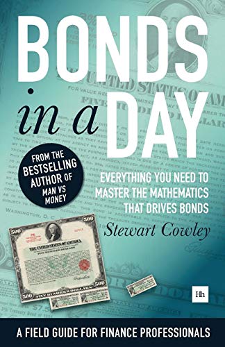 Bonds in a Day : Everything you need to master the mathematics that drives bonds