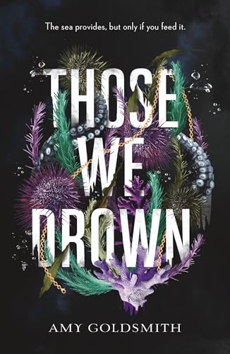 Those We Drown : Horror, fantasy and mythology that will pull you to the depths of the ocean
