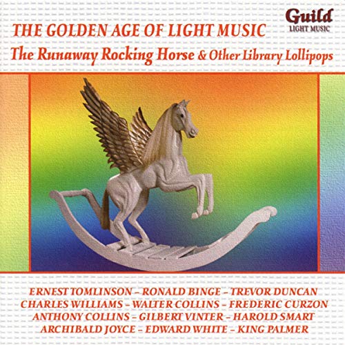 Various - The Golden Age of Light Music: The Runaway Rocking Horse & Other Library Lollipops [CD]