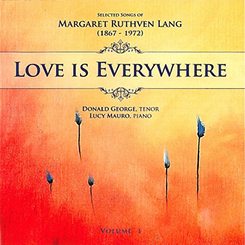 Donald George / Lucy Mauro - Songs Of Margaret Ruthven Lang Vol. 1 [CD]
