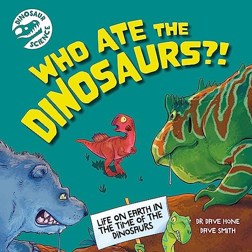 Dinosaur Science: Dinosaur House Rules!... Planet Earth in the time of the dinos