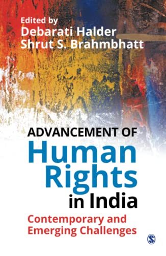 Advancement of Human Rights in India : Contemporary and Emerging Challenges