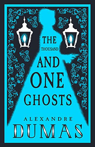 The Thousand and One Ghosts (Alma Classics)