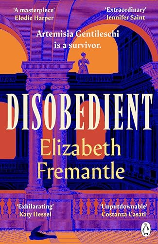 Disobedient : The gripping feminist retelling of a seventeenth century heroine forging her own destiny