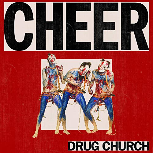 Cheer" album cover by Drug Church, featuring distressed imagery of three figures.