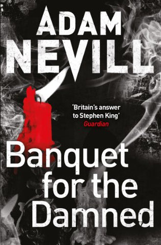 Banquet for the Damned: A shocking tale of ultimate terror from the bestselling author of The Ritual