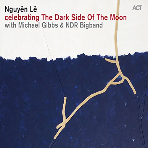 CD cover for Nguyen Le’s “Celebrating The Dark Side Of The Moon.”