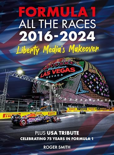 Formula 1 All the Races 2016-2024 : Liberty Media's Makeover