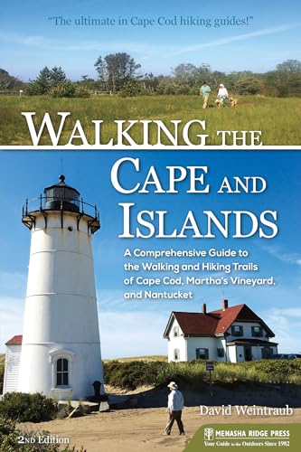 Walking the Cape and Islands: A Comprehensive Guide to the Walking and Hiking Trails of Cape Cod
