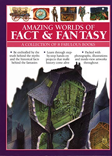 Amazing Worlds of Fact & Fantasy: A Collection of 8 Fabulous Books : Be enthralled by the truth behind the myths and the historical facts behind the fantasies; learn through step-by-step hands-on proj