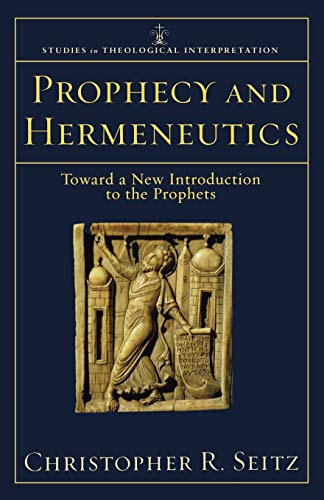 Prophecy and Hermeneutics – Toward a New Introduction to the Prophets