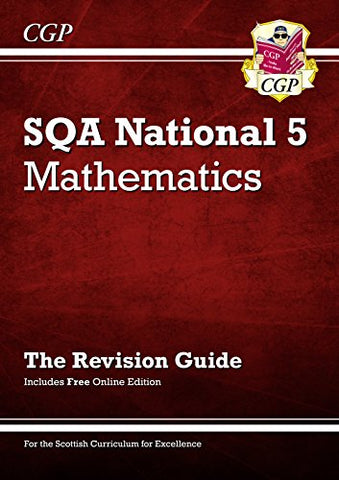 New National 5 Maths: SQA Revision Guide with Online Edition (CGP Scottish Curriculum for Excellence)