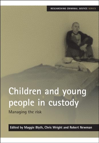 Children and young people in custody : Managing the risk