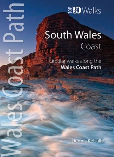 South Wales Coast: Circular Walks Along the Wales Coast Path (Wales Coast Path Top 10 Walks)