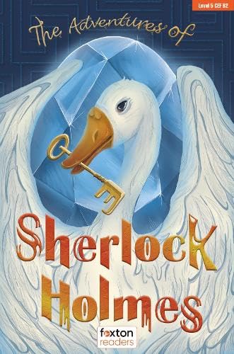 The Adventures of Sherlock Holmes - Foxton Readers Level 5