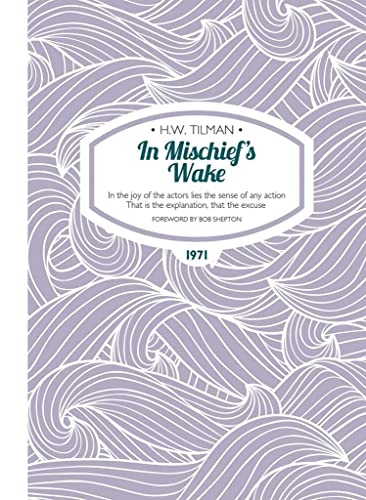 In Mischief's Wake Paperback : In the joy of the actors lies the sense of any action. That is the explanation, that the excuse. : 12