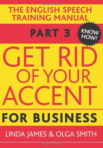 Get Rid of Your Accent for Business: The English Pronunciation and Spee (Elocution)
