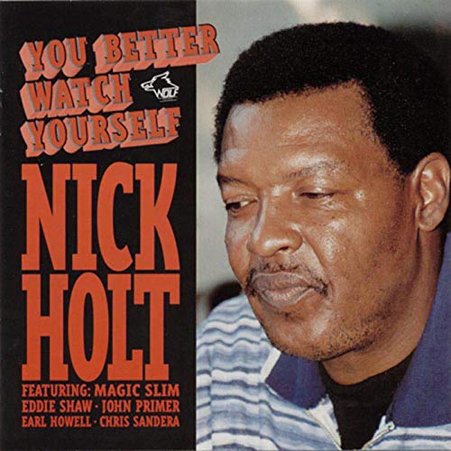 CD cover featuring Nick Holt’s portrait with red text: “You Better Watch Yourself.”